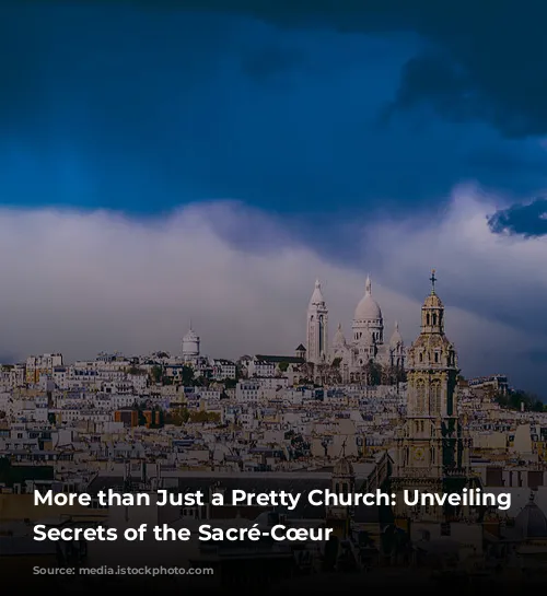 More than Just a Pretty Church: Unveiling the Secrets of the Sacré-Cœur