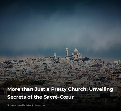 More than Just a Pretty Church: Unveiling the Secrets of the Sacré-Cœur