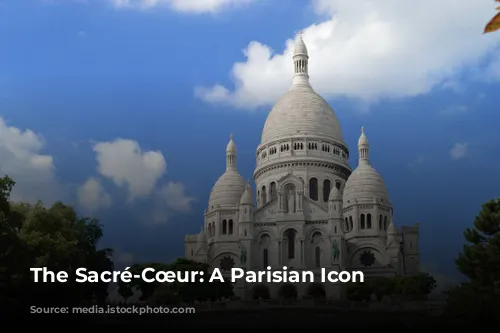 The Sacré-Cœur: A Parisian Icon