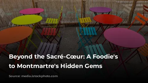 Beyond the Sacré-Cœur: A Foodie's Guide to Montmartre's Hidden Gems