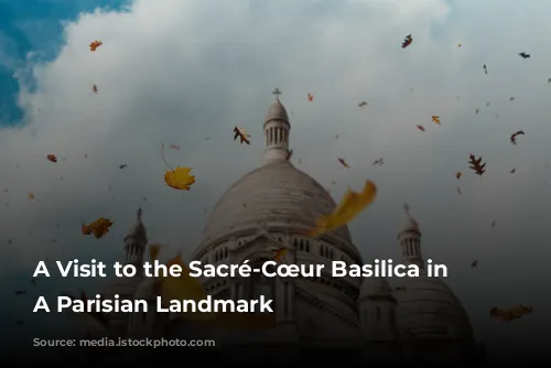 A Visit to the Sacré-Cœur Basilica in Montmartre: A Parisian Landmark