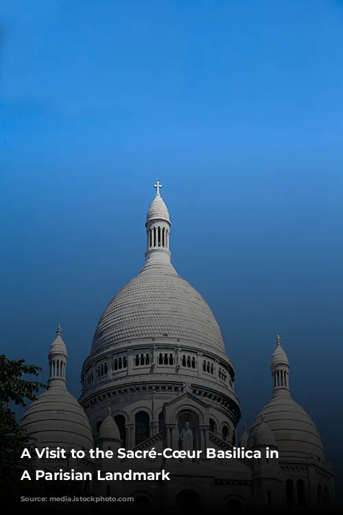 A Visit to the Sacré-Cœur Basilica in Montmartre: A Parisian Landmark