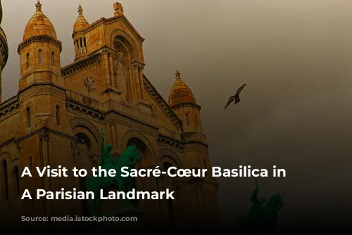 A Visit to the Sacré-Cœur Basilica in Montmartre: A Parisian Landmark