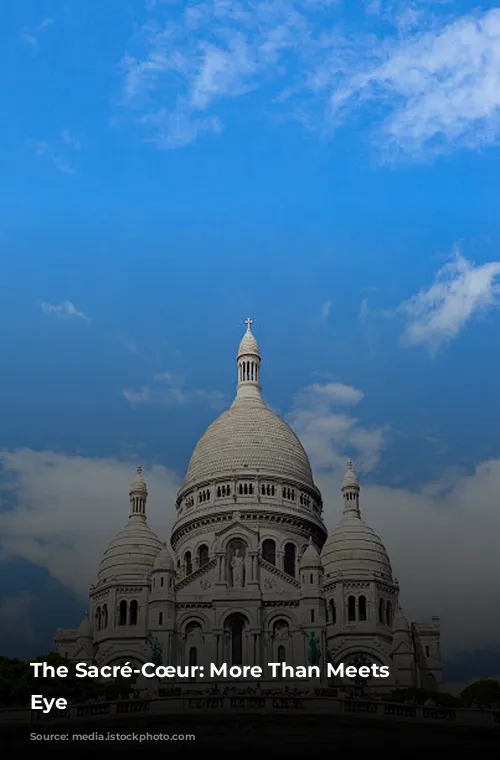 The Sacré-Cœur: More Than Meets the Eye