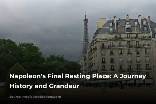 Napoleon's Final Resting Place: A Journey Through History and Grandeur