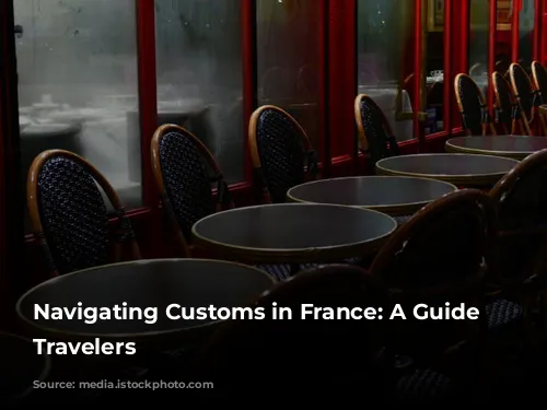 Navigating Customs in France: A Guide for Travelers