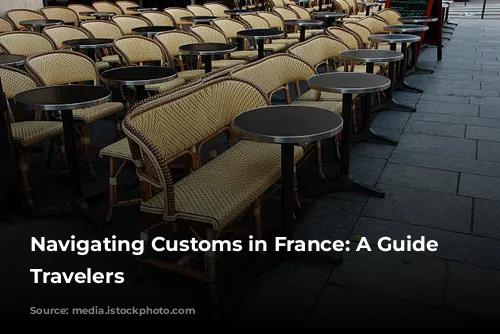 Navigating Customs in France: A Guide for Travelers