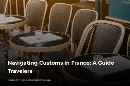 Navigating Customs in France: A Guide for Travelers