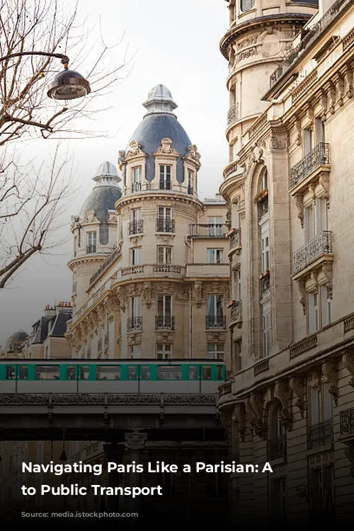 Navigating Paris Like a Parisian: A Guide to Public Transport