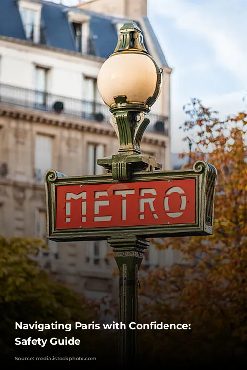 Navigating Paris with Confidence: A Safety Guide