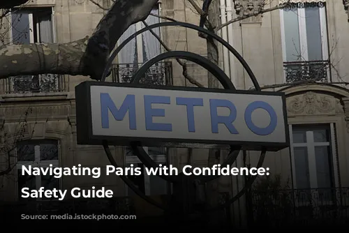 Navigating Paris with Confidence: A Safety Guide