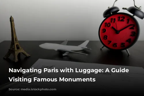 Navigating Paris with Luggage: A Guide to Visiting Famous Monuments