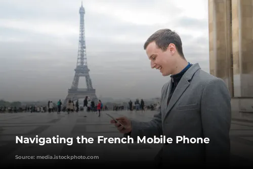 Navigating the French Mobile Phone Maze