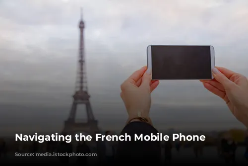 Navigating the French Mobile Phone Maze