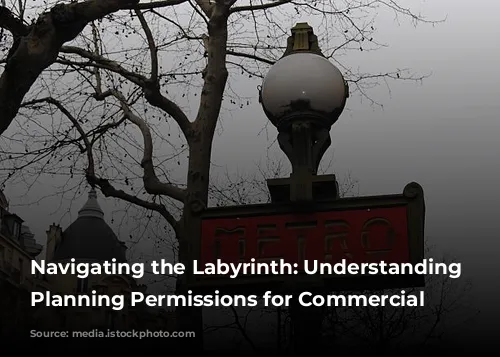 Navigating the Labyrinth: Understanding French Planning Permissions for Commercial Premises