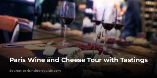 Paris Wine and Cheese Tour with Tastings