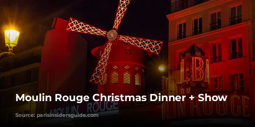 Moulin Rouge  Christmas Dinner + Show