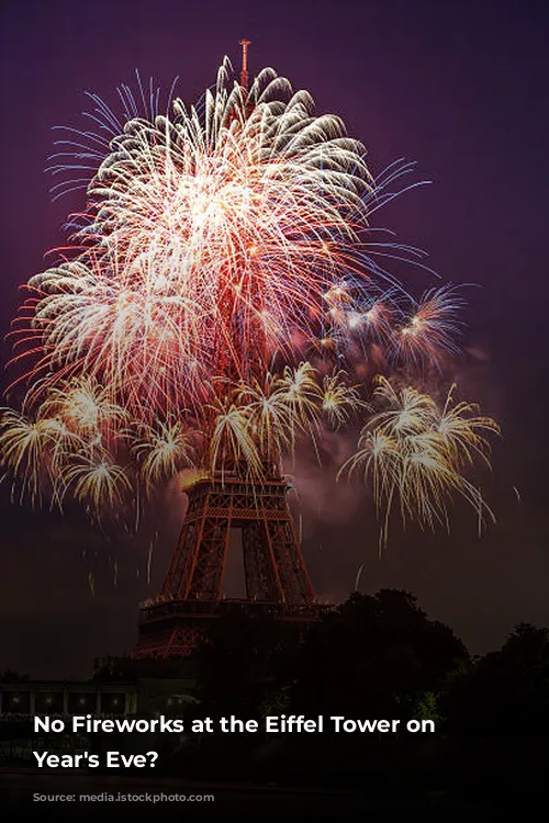  No Fireworks at the Eiffel Tower on New Year's Eve? 