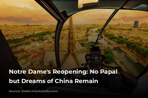 Notre Dame's Reopening: No Papal Visit, but Dreams of China Remain