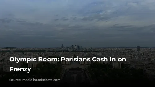 Olympic Boom: Parisians Cash In on Airbnb Frenzy