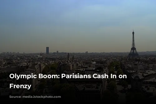 Olympic Boom: Parisians Cash In on Airbnb Frenzy