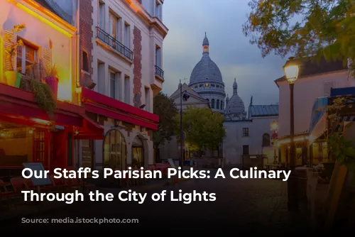 Our Staff's Parisian Picks: A Culinary Journey Through the City of Lights