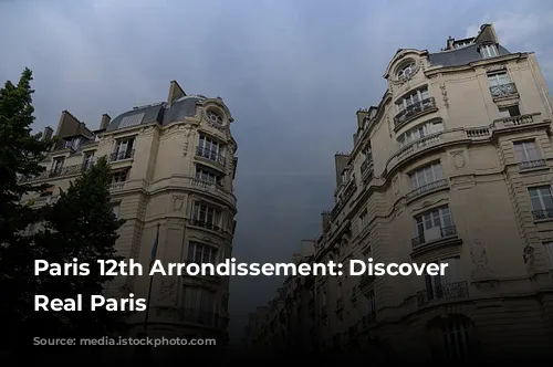 Paris 12th Arrondissement: Discover the Real Paris