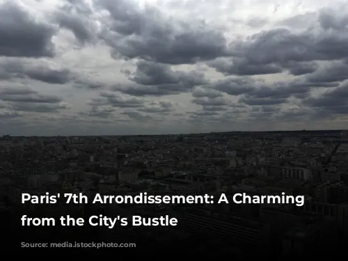 Paris' 7th Arrondissement: A Charming Escape from the City's Bustle