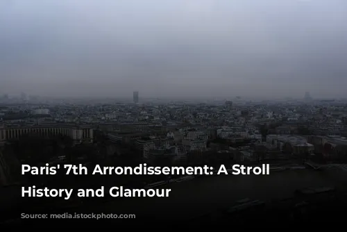 Paris' 7th Arrondissement: A Stroll Through History and Glamour