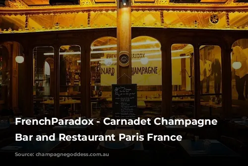 FrenchParadox - Carnadet Champagne Wine Bar and Restaurant Paris France