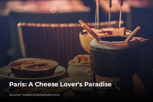 Paris: A Cheese Lover's Paradise