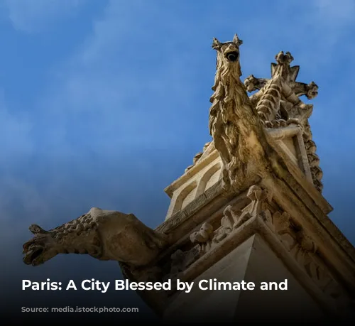 Paris: A City Blessed by Climate and History