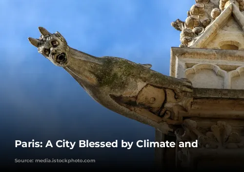 Paris: A City Blessed by Climate and History