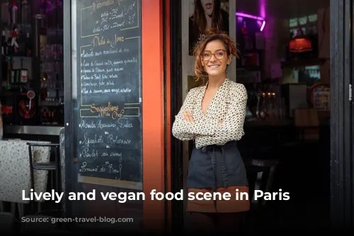 Lively and vegan food scene in Paris