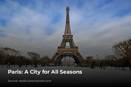 Paris:  A City for All Seasons