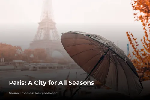 Paris: A City for All Seasons