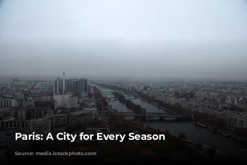 Paris: A City for Every Season