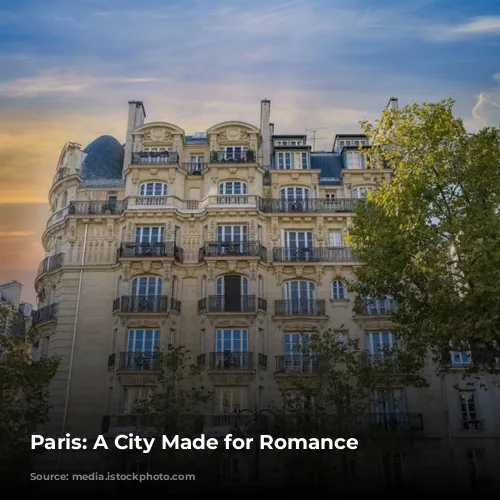 Paris: A City Made for Romance