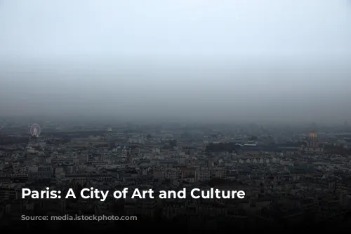 Paris: A City of Art and Culture