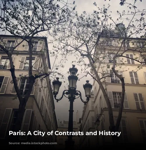 Paris: A City of Contrasts and History