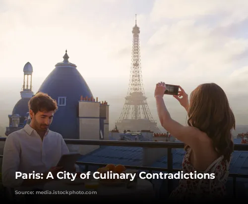 Paris: A City of Culinary Contradictions