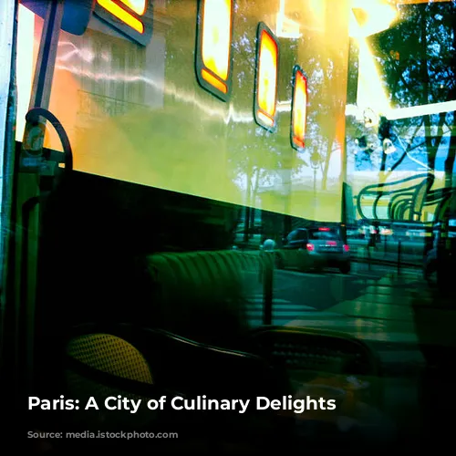 Paris: A City of Culinary Delights