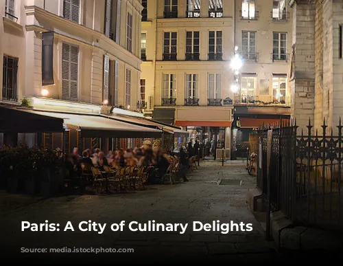 Paris: A City of Culinary Delights