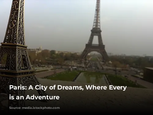 Paris: A City of Dreams, Where Every Hotel is an Adventure