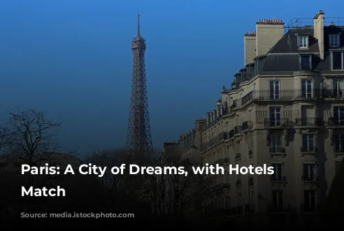 Paris: A City of Dreams, with Hotels to Match