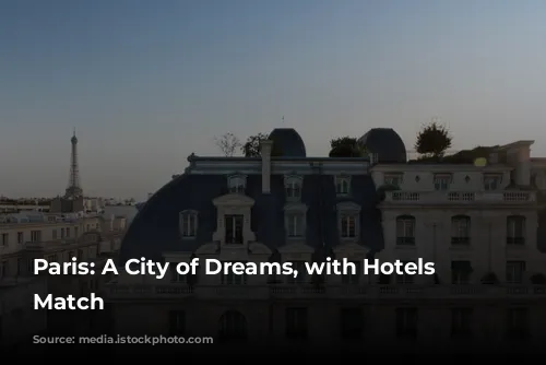 Paris: A City of Dreams, with Hotels to Match