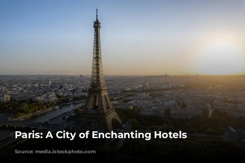 Paris: A City of Enchanting Hotels