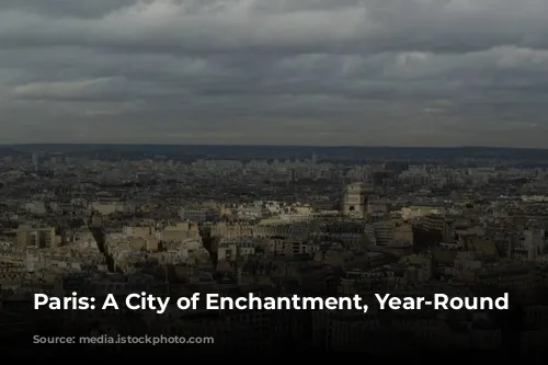 Paris: A City of Enchantment, Year-Round