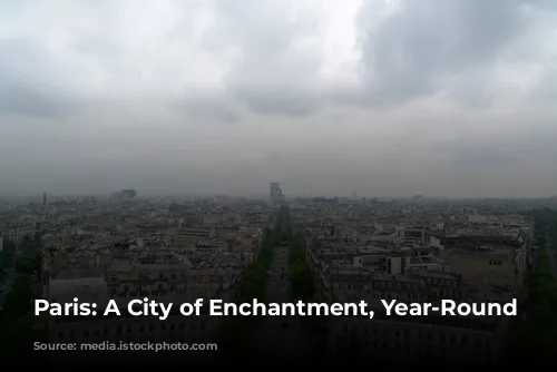 Paris: A City of Enchantment, Year-Round