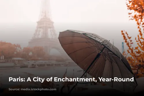 Paris: A City of Enchantment, Year-Round